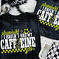 I Haven’t Had My Caffeine Tee