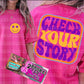 Comfort Colors CHECK YOUR STORY