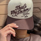 That’s Why I’m Here Embroidered Hat
