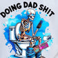 Doing Dad S**t Tee
