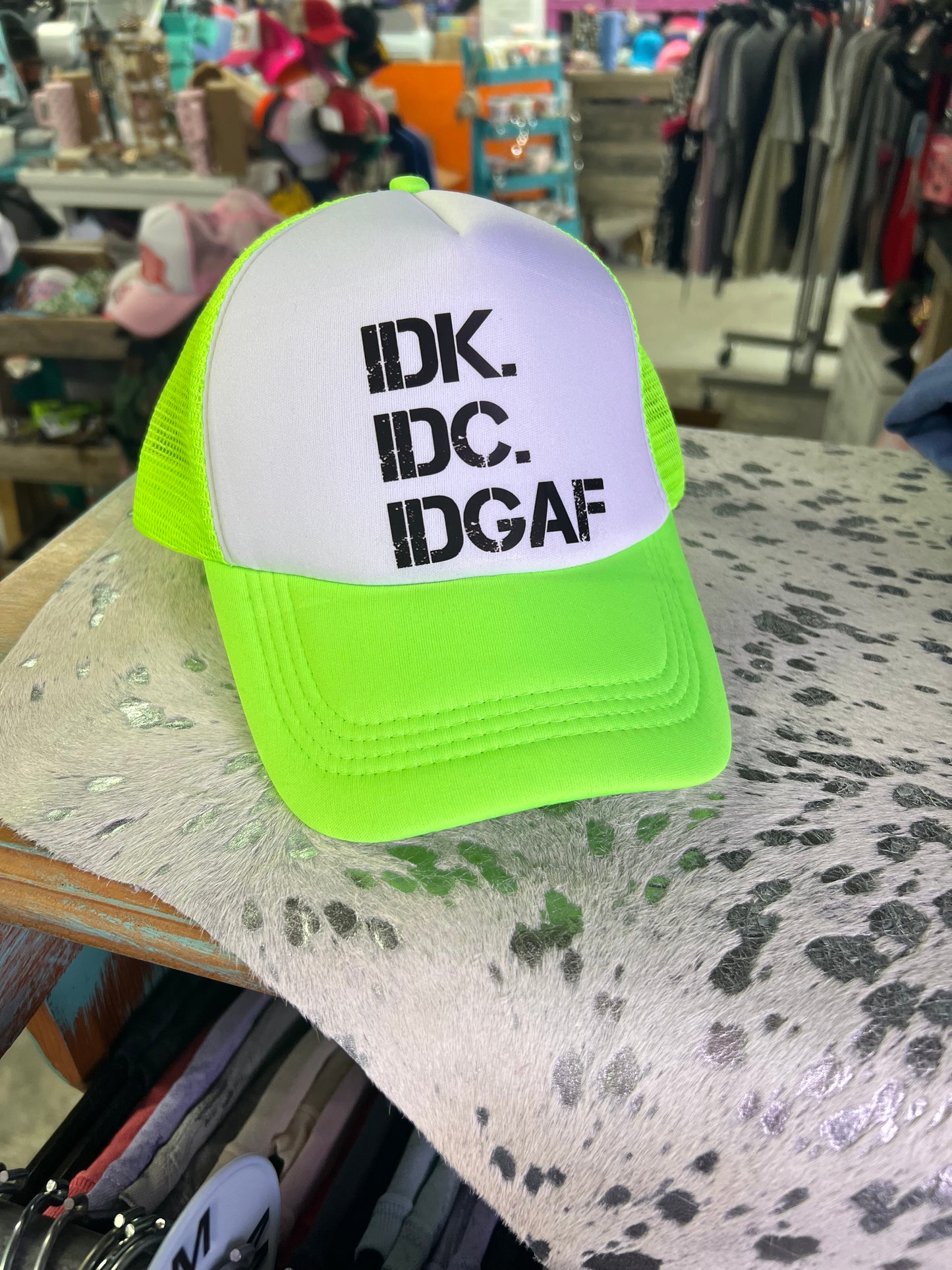 IDK IDC Trucker Hat
