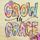 Grow in Grace Screen Print Tee