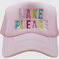 Lake Please Embroidered Trucker Hat
