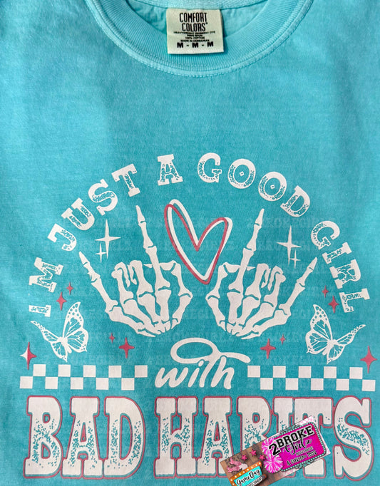 DTF Print Only I’m Just A Good Girl With Bad Habits