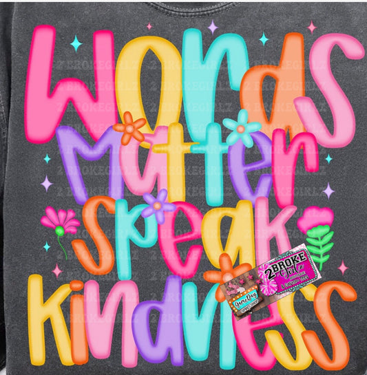 Words Matter Speak Kindness Tee