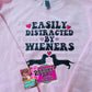 Easily Distracted By Wieners - Tee or Crewneck